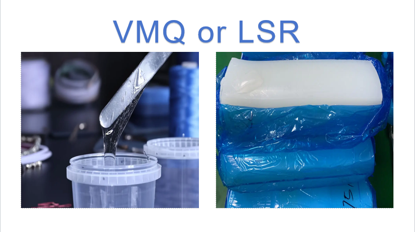 VMQ (solid silicone for compression) or LSR (liquid silicone for injection)